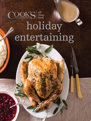 All Time Best Holiday Entertaining by Americas Test Kitchen