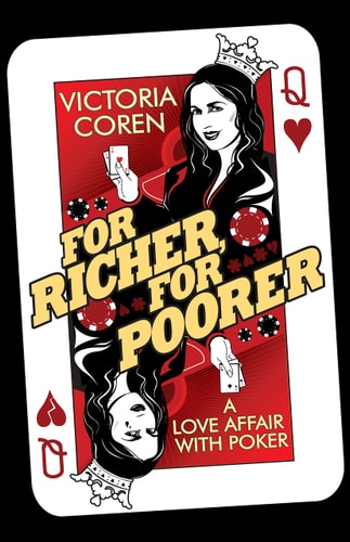For Richer, For Poorer: Confessions of a Player by Victoria Coren