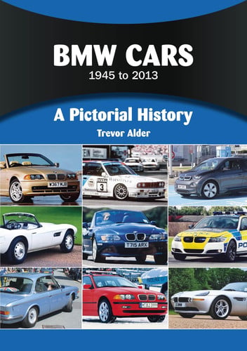 BMW Cars 1945 To 2013 by Trevor Alder