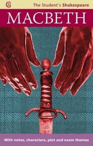 Macbeth (The Student's Shakespeare): With Notes, Characters, Plot and Exam Themes by Angela Sheehan - William Shakespeare