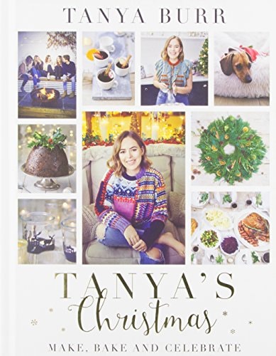 Tanyas Christmas - Make, Bake and Celebrate (Shelfworn) by Tanya Burr | Tanya Burr Limited