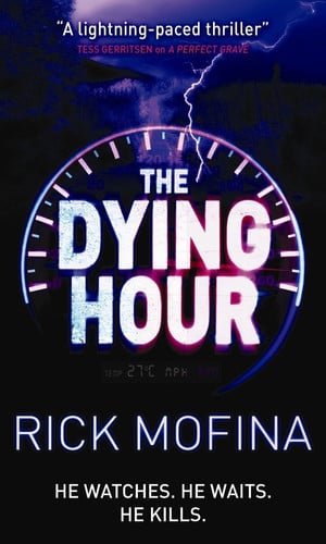 The Dying Hour by Rick Mofina