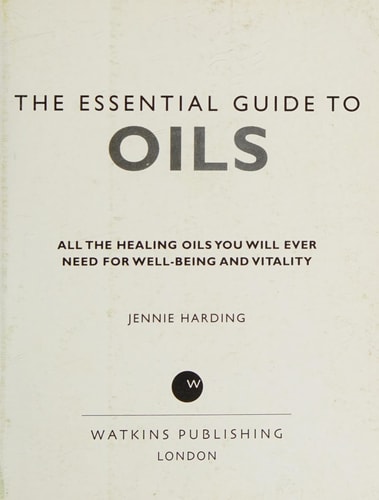 (TXS) Essential Guide To Oils by Harding, Jennie