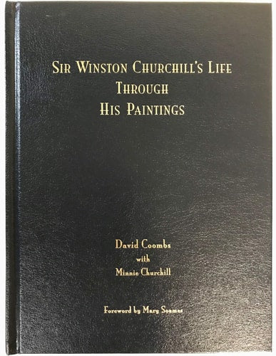 Sir Winston Churchill's Life Through His Paintings (Limted Edtion) by David Coombs | Winston Churchill | Minnie Churchill