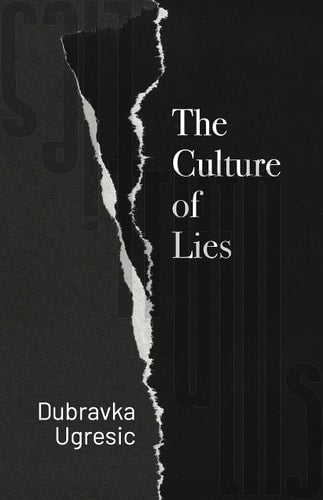 The Culture of Lies by Dubravka Ugresic