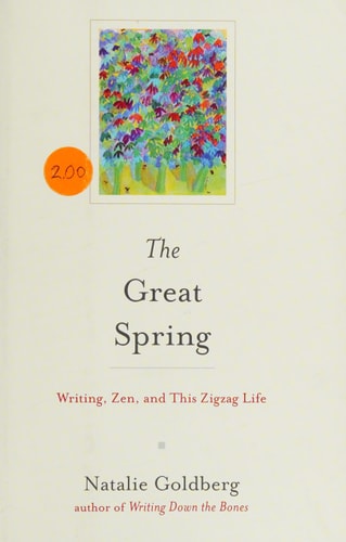 (TXS) The Great Spring: Writing, Zen, And This Zigzag Life by  Natalie Goldberg