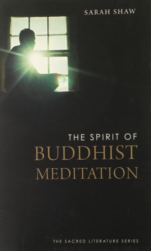 Der Geist der buddhistischen Meditation von Sarah Shaw (TXS)