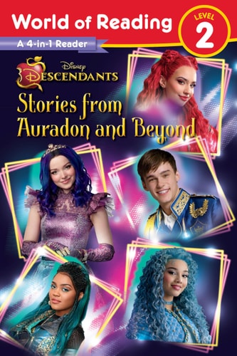 World of Reading: Disney Descendants 4-in-1 Reader: Stories from Auradon and Beyond by Steve Behling