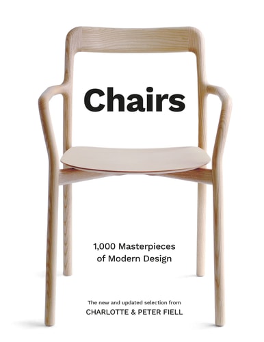 (TXS) Chairs: 1,000 Masterpieces of Modern Design, 1800 to the Present by Charlotte and Peter Fiell