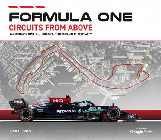 Formula One Circuits from Above Legendary Tracks in High-Definition Satellite Photography by Bruce Jones