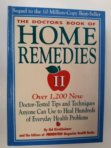 The Doctors Book of Home Remedies II Over 1,200 New Doctor-tested Tips and Techniques (Shelfworn) by Sid Kirchheimer