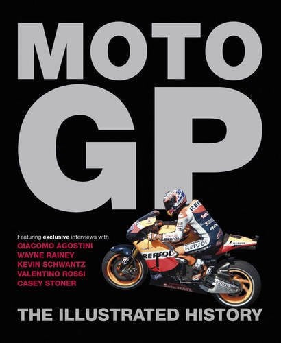 Moto GP The Illustrated History (Shelfworn) by Michael Scott