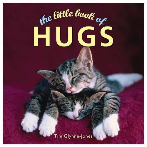 The little book of hugs by Glynne-Jones, Tim