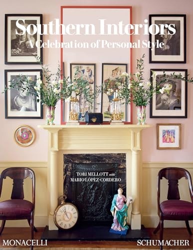 Southern Interiors: A Celebration of Personal Style by Tori Mellott
