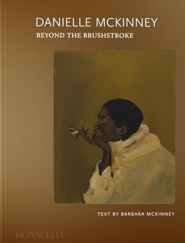 Danielle Mckinney Beyond the Brushstroke by Danielle Mckinney