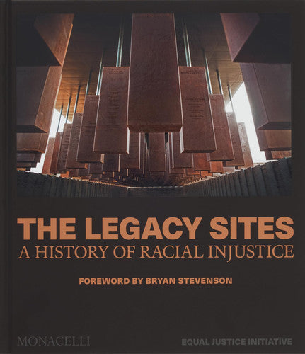 The Legacy Sites - A History of Racial Injustice by Equal Justice Initiative