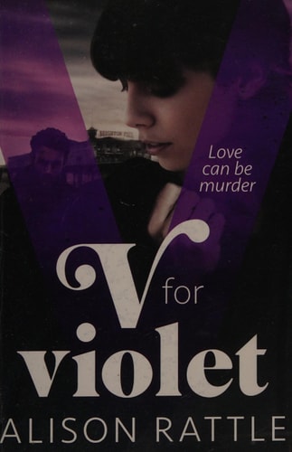 V for Violet by Alison Rattle