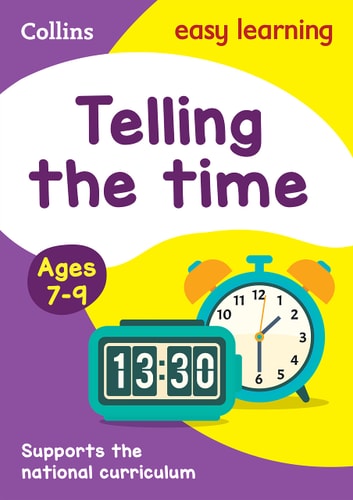 Telling the Time Ages 7-9 by Collins Easy Learning