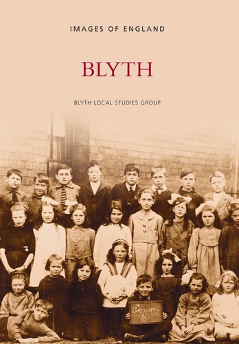 Blyth (Images of England) by Balmer | Bob
