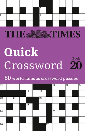 The Times Quick Crossword Book 20: 80 General Knowledge Puzzles From The Times 2 (20) by The Times Mind Games