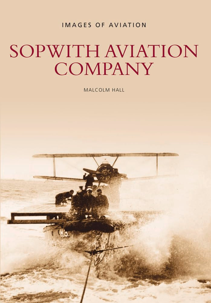 Sopwith Aviation Company: Bilder der Luftfahrt von Hall