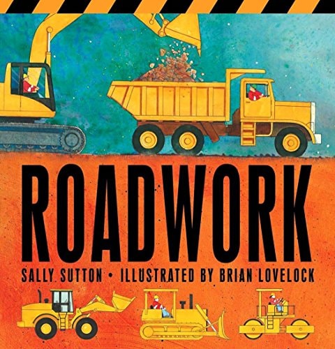 Roadwork (Construction Crew) by Sally Sutton
