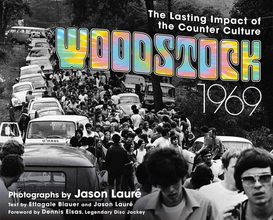 Woodstock 1969 The Lasting Impact of the Counterculture (with remainder mark) by Jason Laure