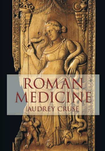 Roman Medicine by Cruse