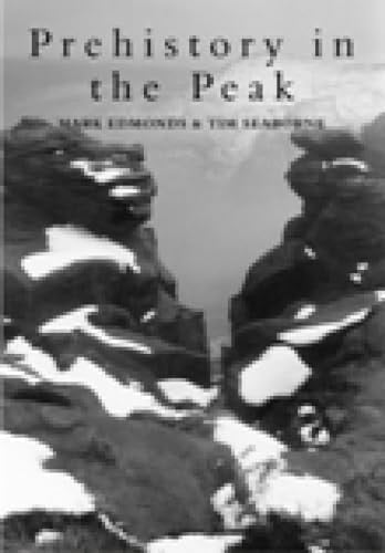 A Howling Wilderness: Prehistory in the Peak District by Edmonds