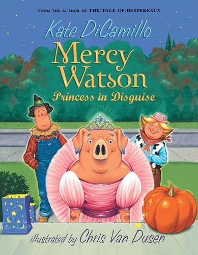 Mercy Watson: Prinzessin im Kostüm von Kate DiCamillo
