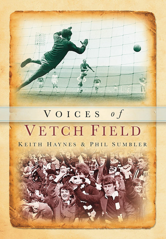 Vetch Field Voices (Tempus Oral History) by Keith Haynes | Phil Sumbler