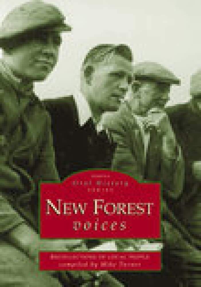 New Forest Voices: Erinnerungen der Einheimischen (Tempus Oral History) von Mike Turner