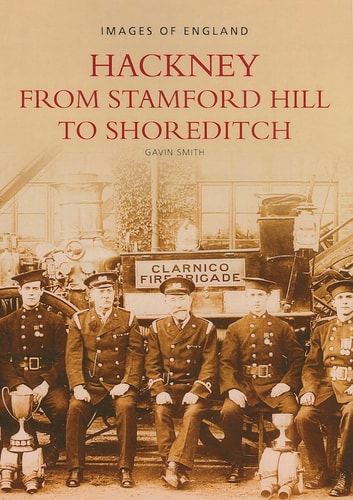 Hackney From Stamford Hill to Shoreditch by Gavin Smith