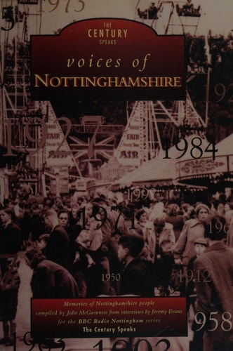 Voices of Nottinghamshire by Julie McGuinness