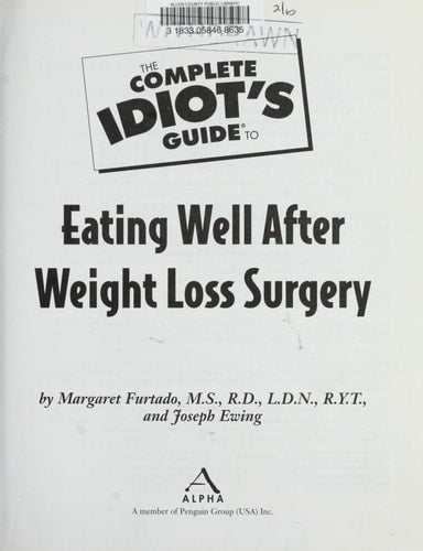The Complete Idiot's Guide to Eating Well After Weight Loss Surgery (shelfworn) by MS, RD, Margaret Furtado | Joseph Ewing