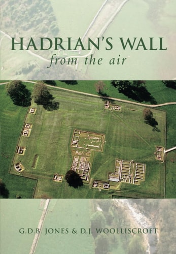 Hadrians Wall from the Air (shelf worn) by G. D. B. Jones | D. J. Woolliscroft