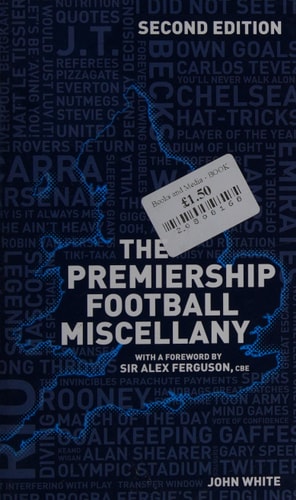 Premiership Football Miscellany by John White