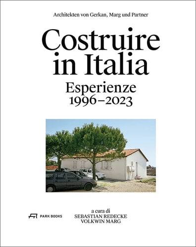 Costruire in Italia Esperienze 1996-2023 /italien by REDECKE S/MARG V