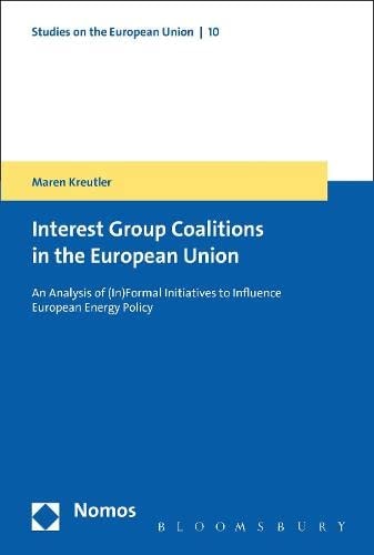The Formation of Coalitions in the European Union (Studies on the European Union) by Maren Kreutler