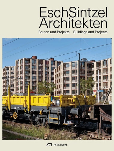 Esch Sintzel Architekten: Buildings and Projects by Martin Tschanz