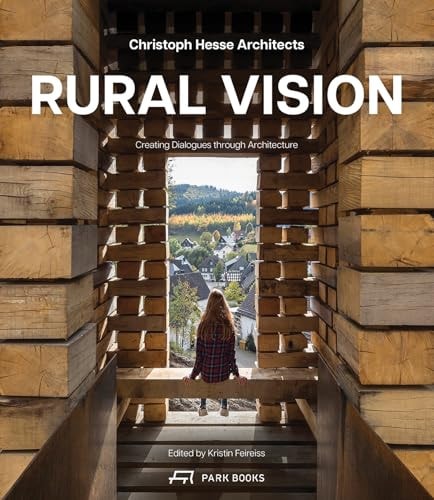 Rural Vision Building Dialogues Through Architecture by Kirstin Feireiss