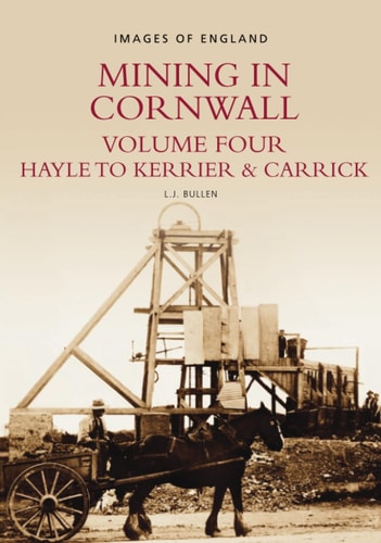 Mining in Cornwall Vol 4 by Bullen