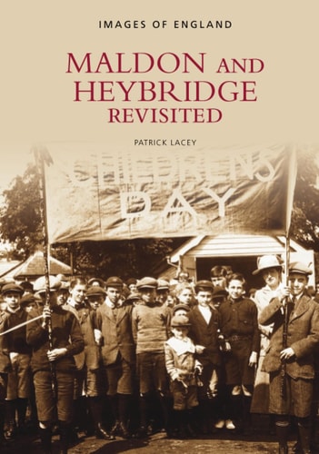Maldon und Heybridge Revisited von Lacey