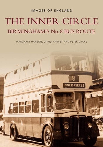 Der innere Kreis: Birminghams Buslinie Nr. 8 (Bilder von England) von Margaret Hanson | David Harvey | Peter Drake