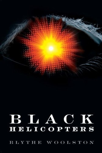 Schwarze Hubschrauber von Blythe Woolston