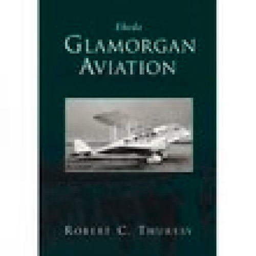 Glamorgan Aviation: Eheda von Robert C. Thursby