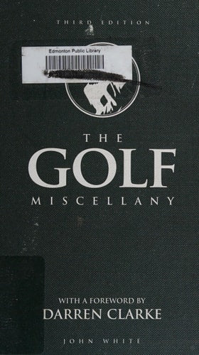 The Golf Miscellany by John White