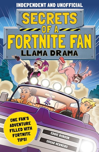 Secrets Of A Fortnite Fan Llama Drama by Eddie Robson