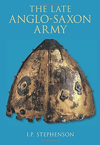 Late Anglo-Saxon Army by Stephenson