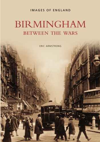 Birmingham zwischen den Kriegen von Armstrong